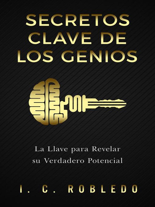 Title details for Secretos Clave de los Genios by I. C. Robledo - Available